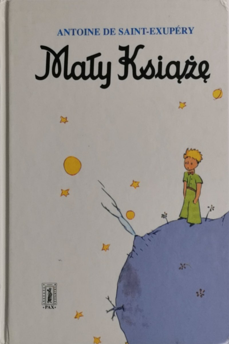 MAŁY KSIĄŻĘ - Antoine De Saint-Exupery