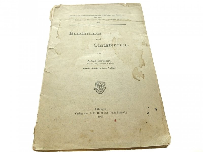 BUDDHISMUS UND CHRISTENTUM - Alfred Bertholet 1909