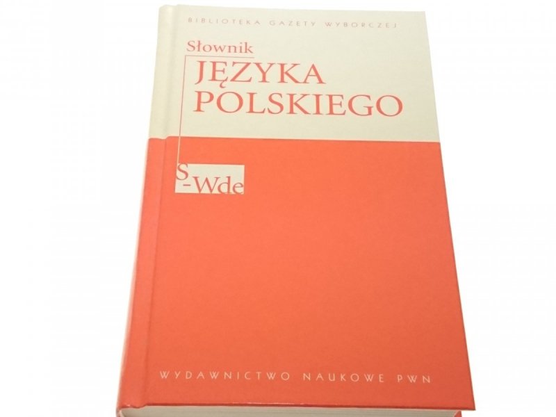 SŁOWNIK JĘZYKA POLSKIEGO TOM 5 S-WDE 2007