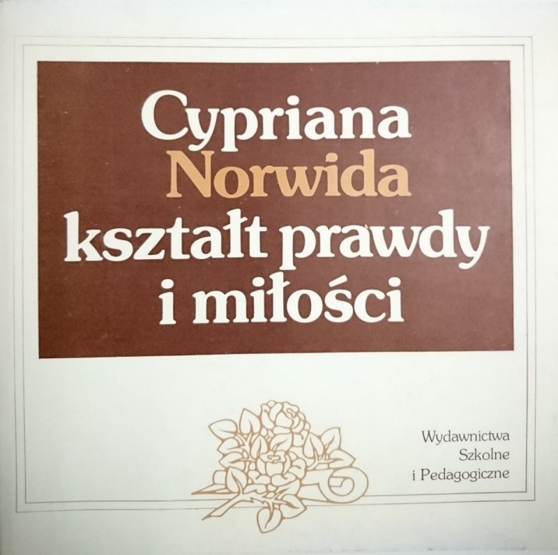 CYPRIANA NORWIDA KSZTAŁT PRAWDY I MIŁOŚCI 1986