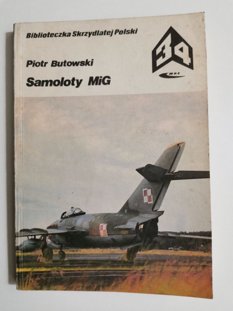 SAMOLOTY MIG - Piotr Butowski 1987