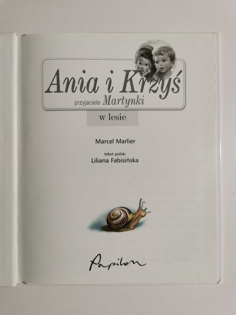 ANIA I KRZYŚ PRZYJACIELE MARTYNKI. W LESIE - Marcel Marlier 2009