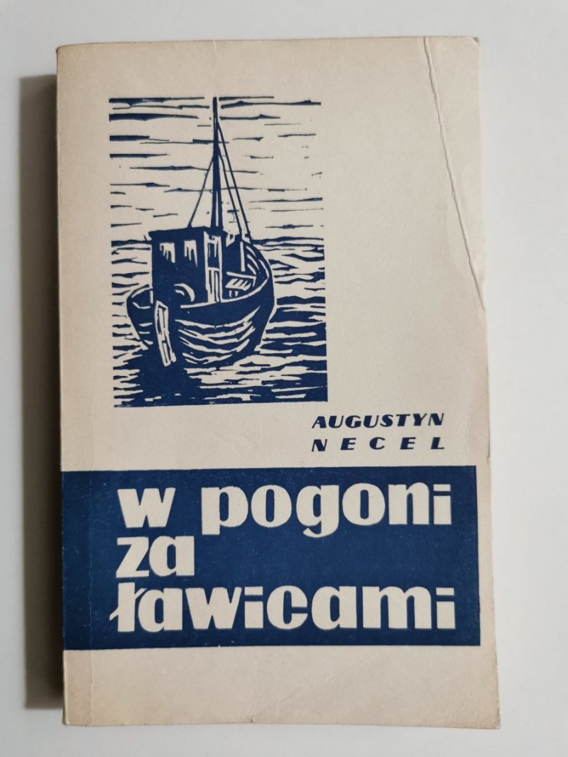 W POGONI ZA ŁAWICAMI - Augustyn Necel 