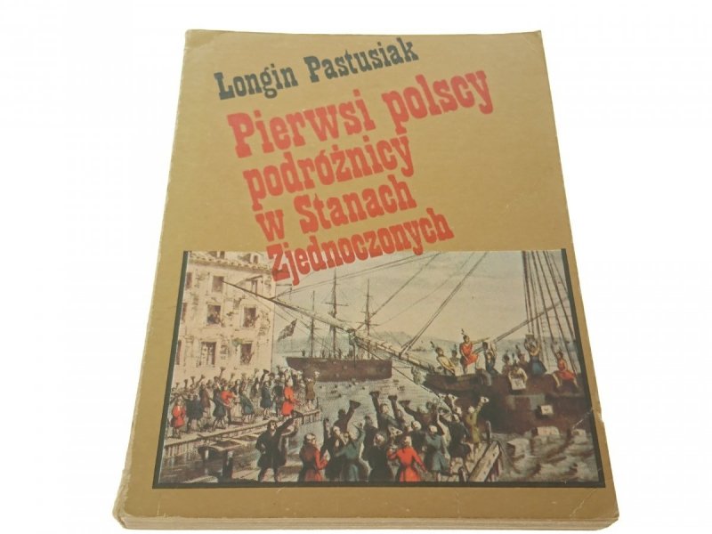 PIERWSI POLSCY PODRÓŻNICY W STANACH ZJEDNOCZONYCH