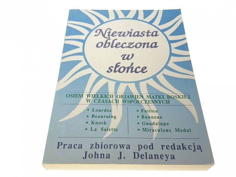 NIEWIASTA OBLECZONA W SŁOŃCE. 8 WIELKICH OBJAWIEŃ