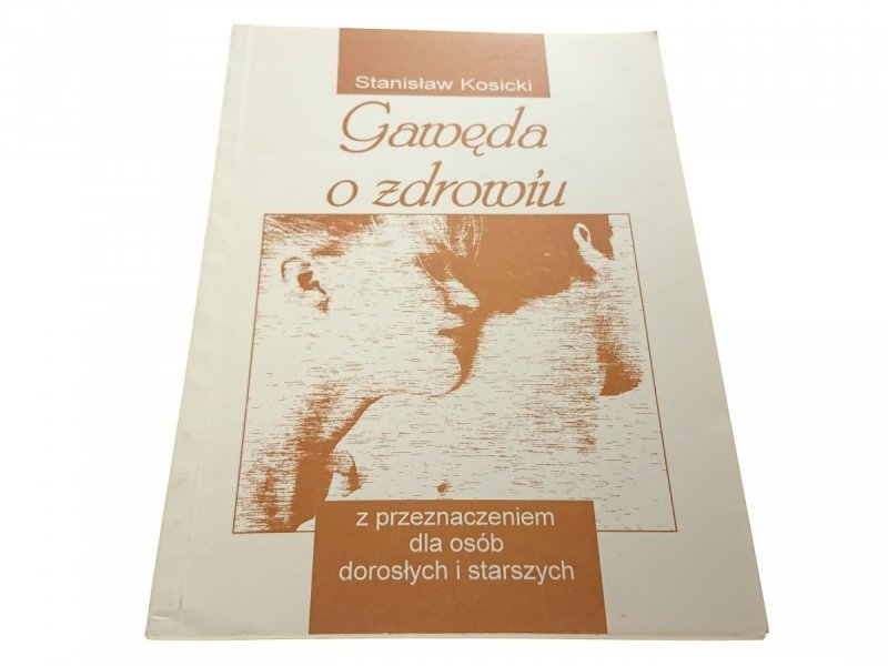 GAWĘDA O ZDROWIU - Stanisław Kosicki 1996