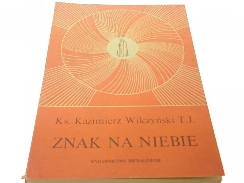 ZNAK NA NIEBIE - Ks. Kazimierz Wilczyński (1986)