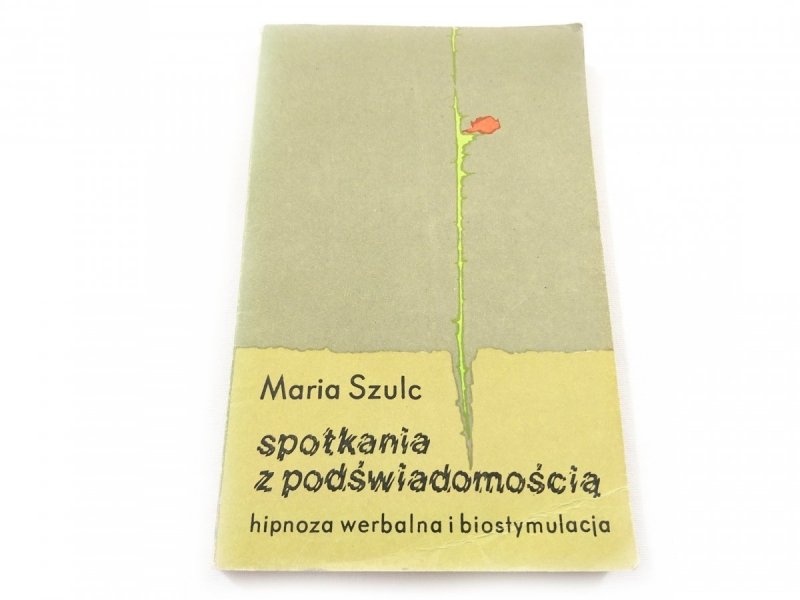 SPOTKANIA Z PODŚWIADOMOŚCIĄ - Maria Szulc 1981