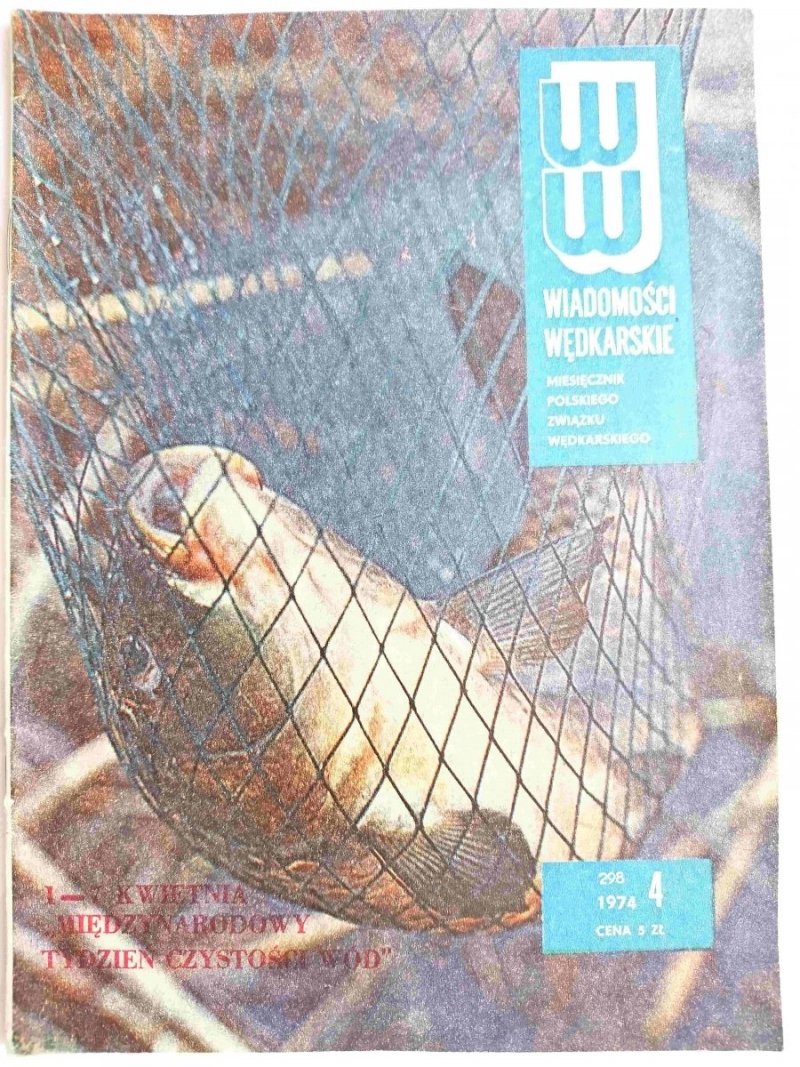 WIADOMOŚCI WĘDKARSKIE NR 4 (298) 1974