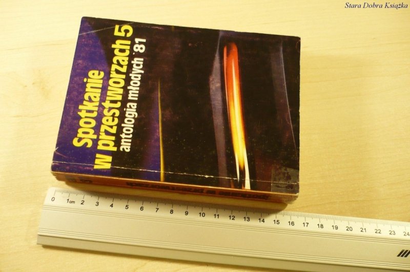 SPOTKANIE W PRZESTWORZACH 5. ANTOLOGIA MŁODYCH '81