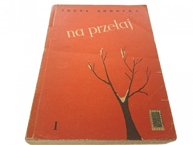 NA PRZEŁAJ TOM 1 - Irena Sobocka (1955)