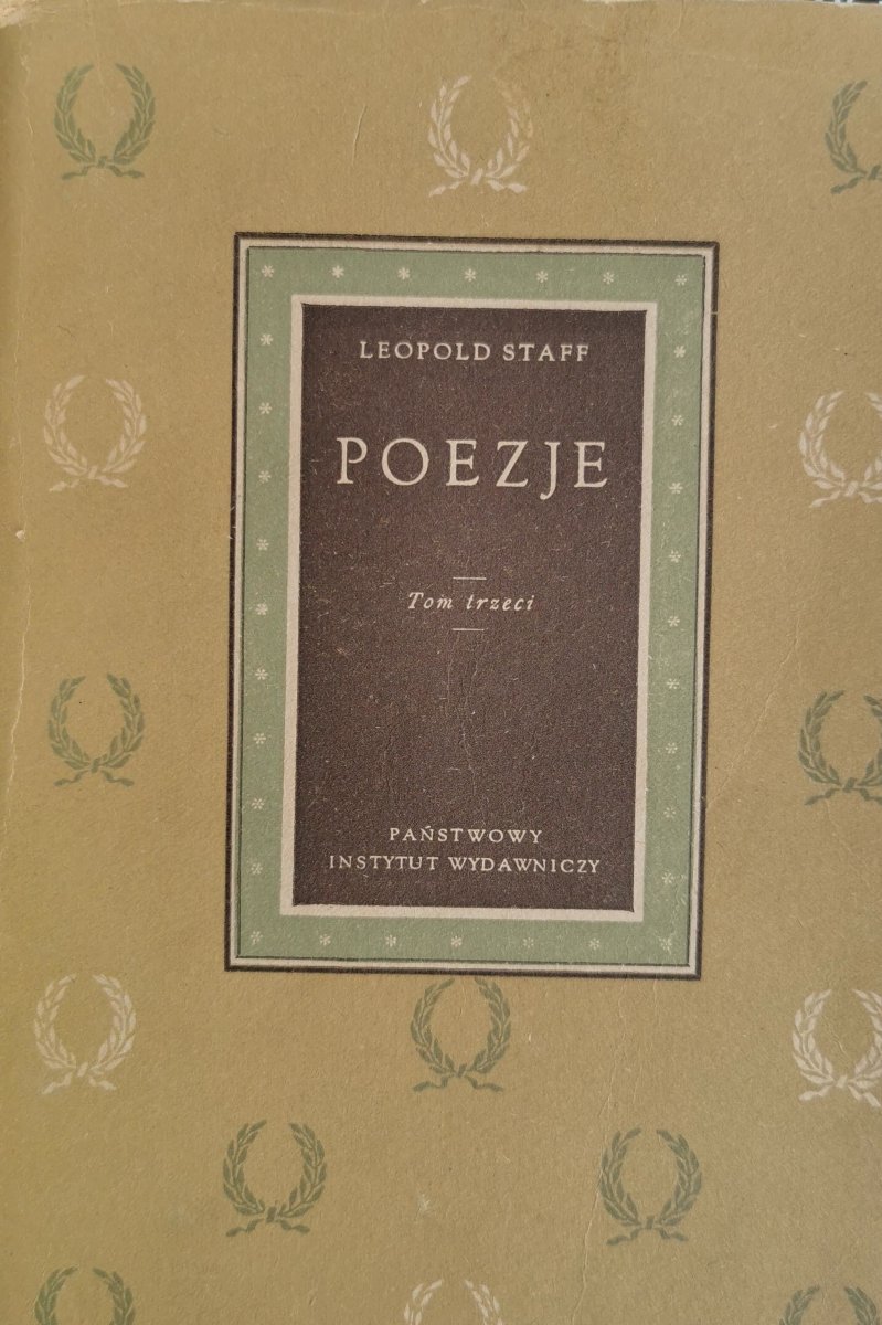 POEZJE TOM TRZECI - Leopold Staff