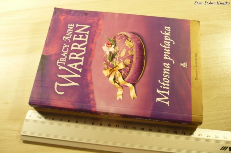 MIŁOSNA PUŁAPKA - Tracy Anne Warren (2009)