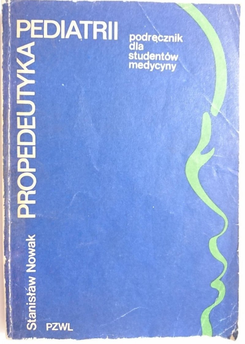 PROPEDEUTYKA PEDIATRII - Stanisław Nowak 1980