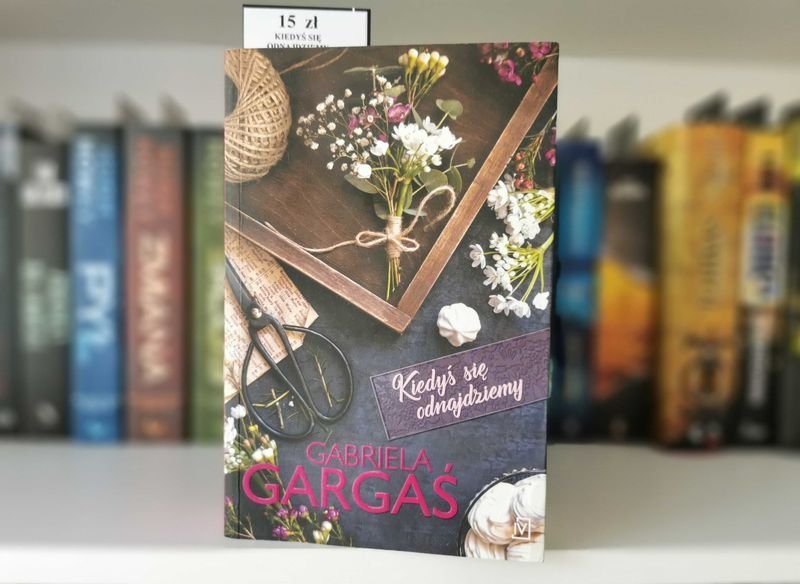Kiedyś się odnajdziemy - Gabriela Gargaś