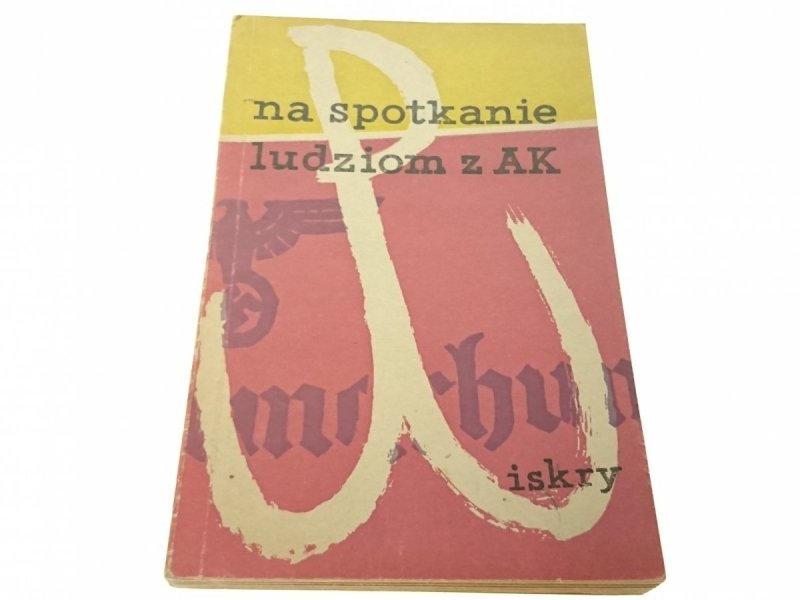 NA SPOTKANIE LUDZIOM Z AK - K. M. (1956)
