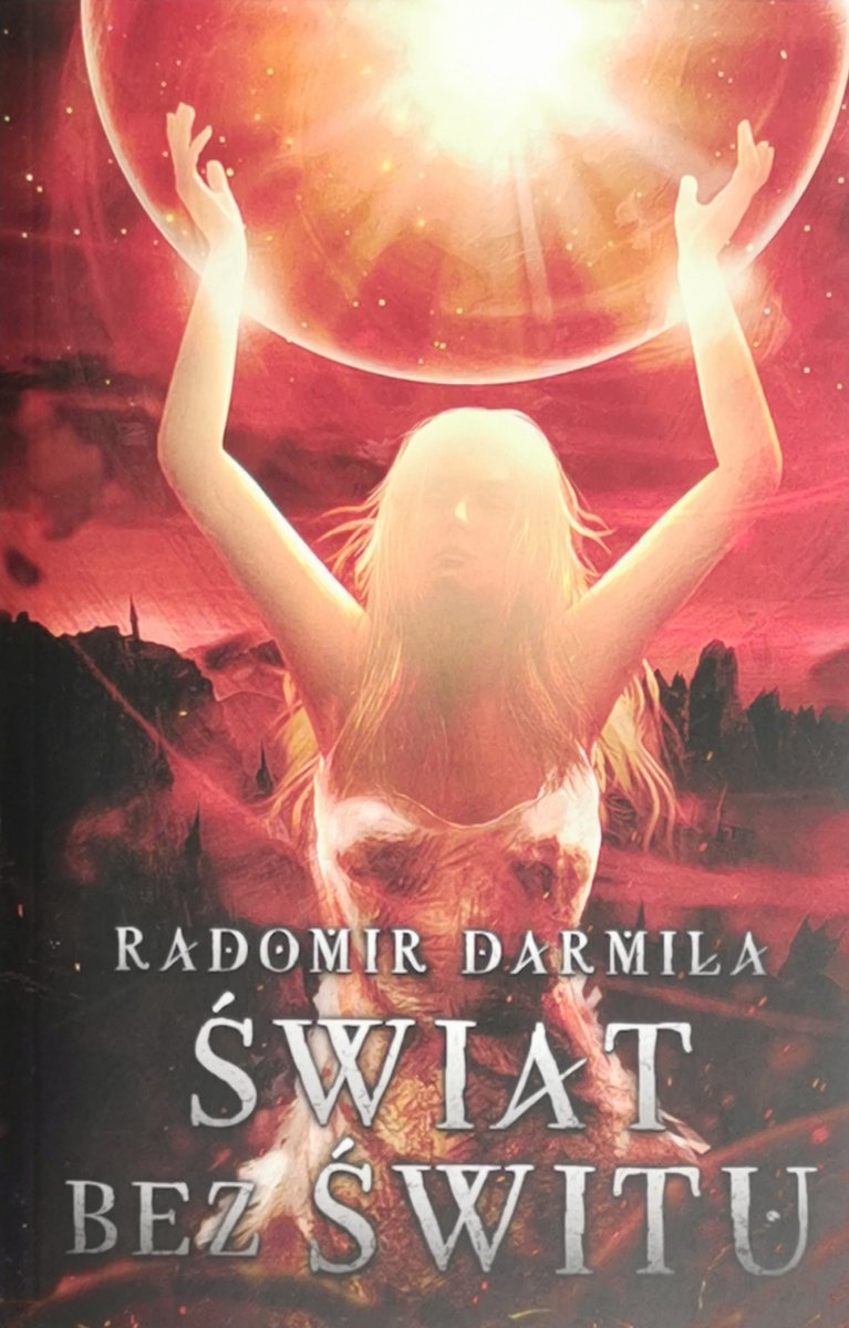 ŚWIAT BEZ ŚWITU - Radomir Darmiła