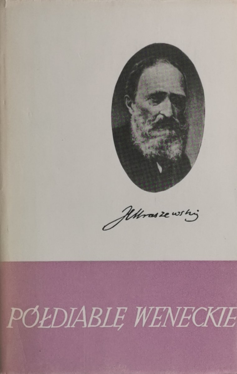PÓŁDIABLĘ WENECKIE - Józef Ignacy Kraszewski