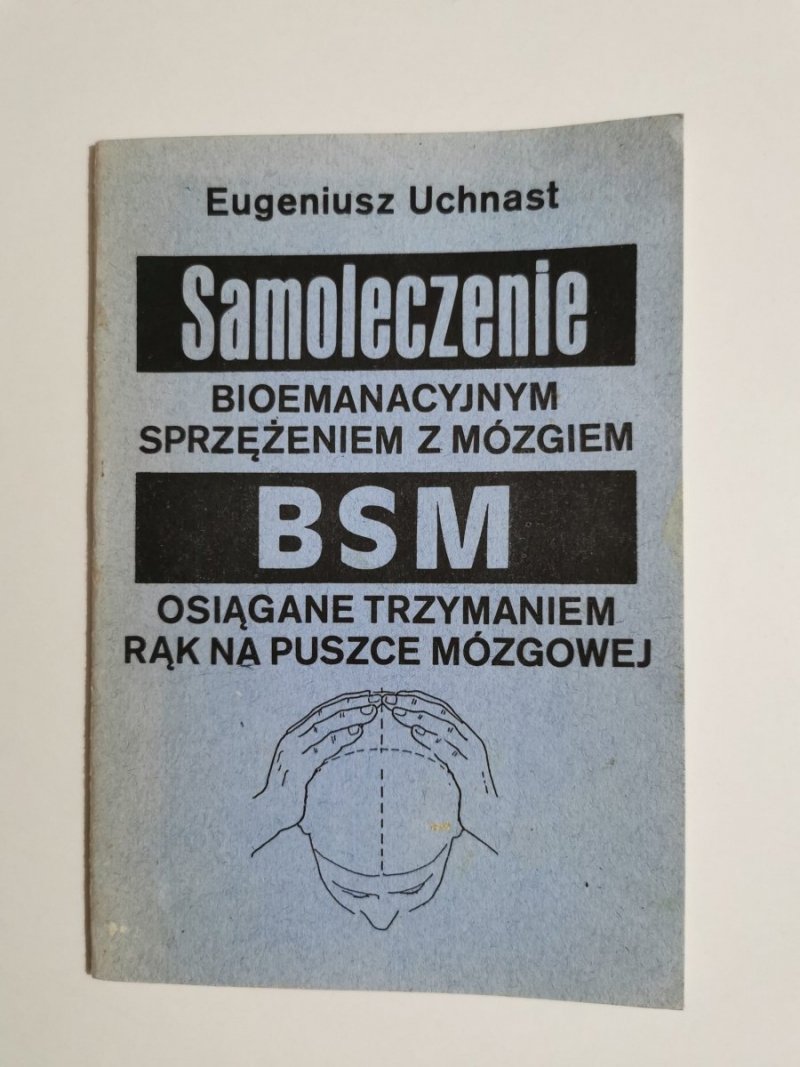 SAMOLECZENIE BIOEMANACYJNYM SPRZĘŻENIEM Z MÓZGIEM BSM 