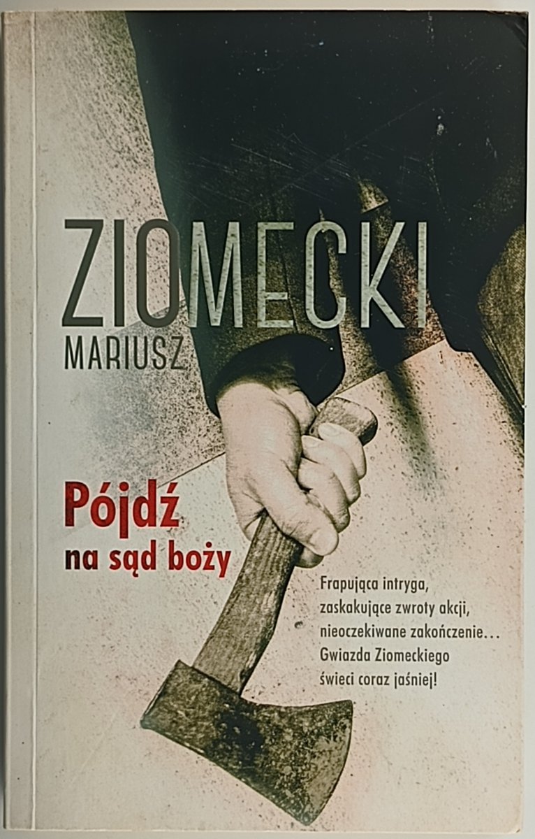 PÓJDŹ NA SĄD BOŻY - Mariusz Ziomecki