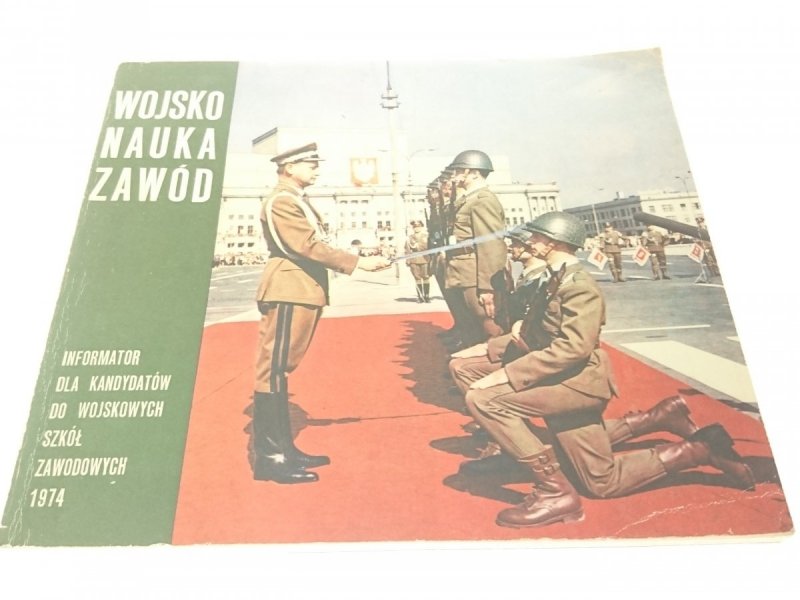 WOJSKO NAUKA ZAWÓD. INFORMATOR DLA KANDYDATÓW 1974