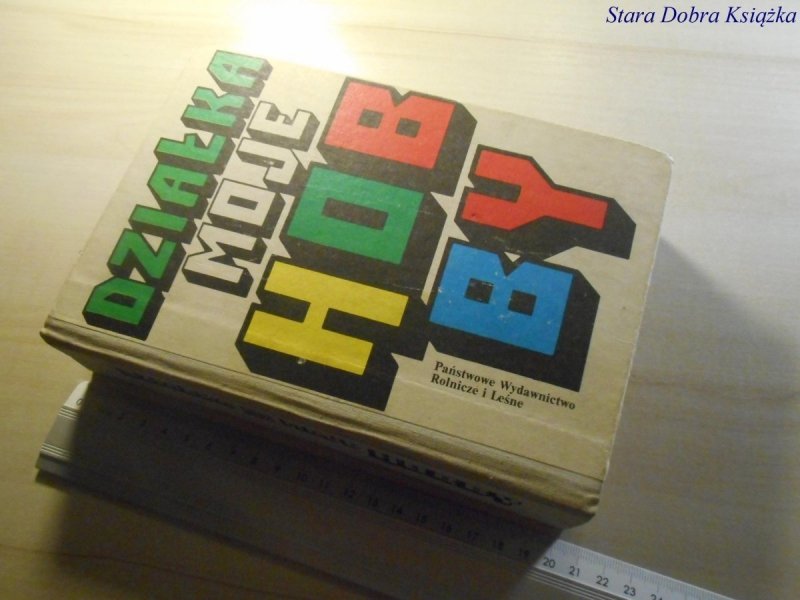 DZIAŁKA MOJE HOBBY 1985