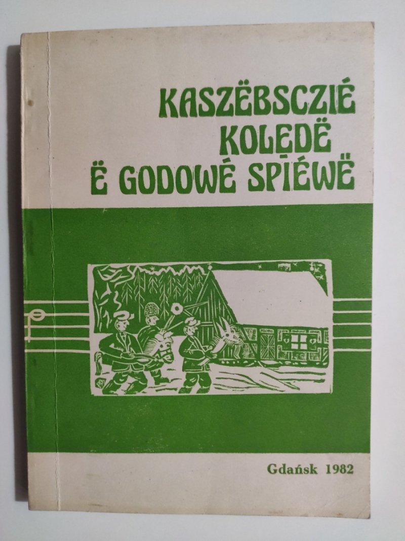KASZEBSCZIE KOLEDE E GODOWE SPIEWE - Władysław Kirstein