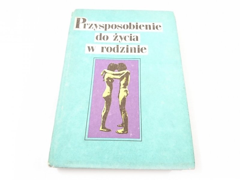 PRZYSPOSOBIENIE DO ŻYCIA W RODZINIE - Sokoluk 1987
