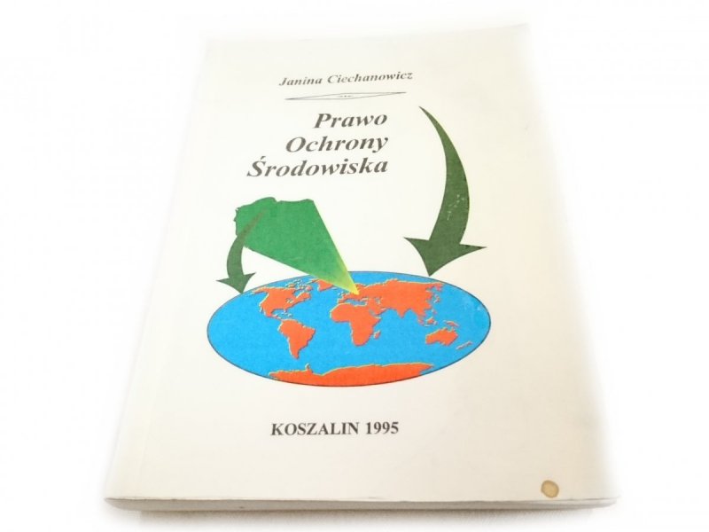 PRAWO OCHRONY ŚRODOWISKA Janina Ciechanowicz 1995