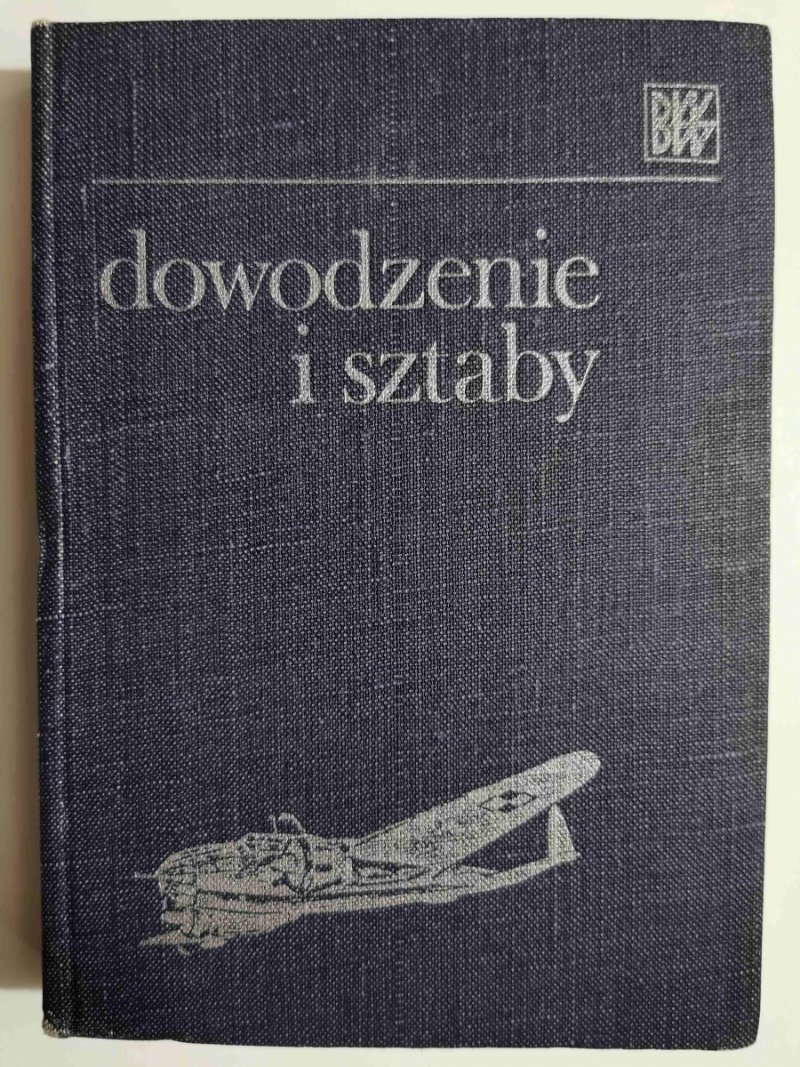 DOWODZENIE I SZTABY - Jan Orzechowski