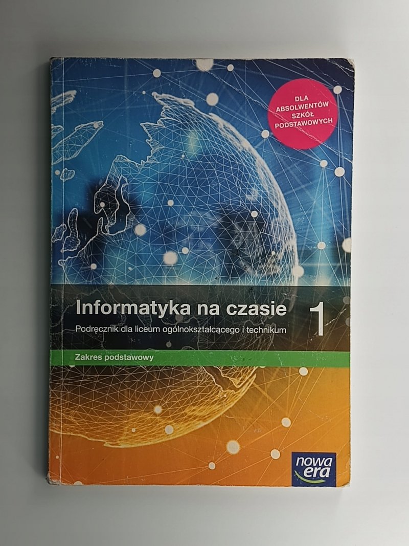 Informatyka na czasie 1 Podręcznik Zakres podstawowy Praca zbiorowa