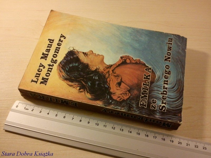 EMILKA ZE SREBRNEGO NOWIU - L. M. Montgomery 1988