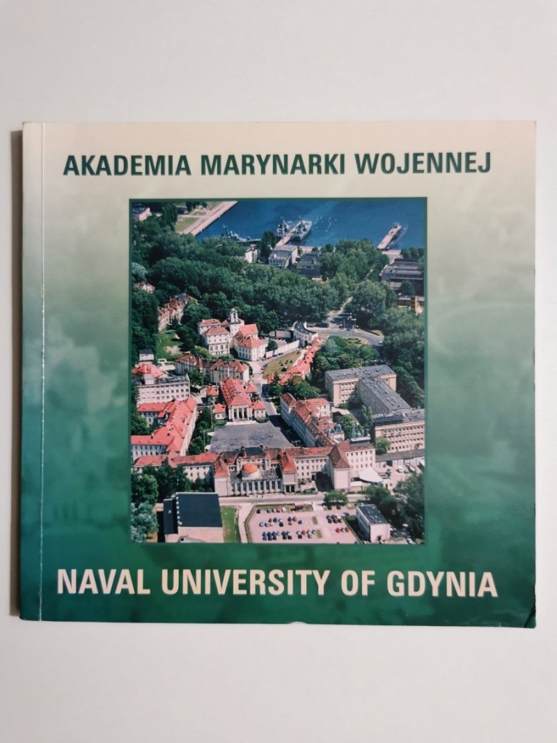 AKADEMIA MARYNARKI WOJENNEJ. NAVAL UNIVERSITY OF GDYNIA 