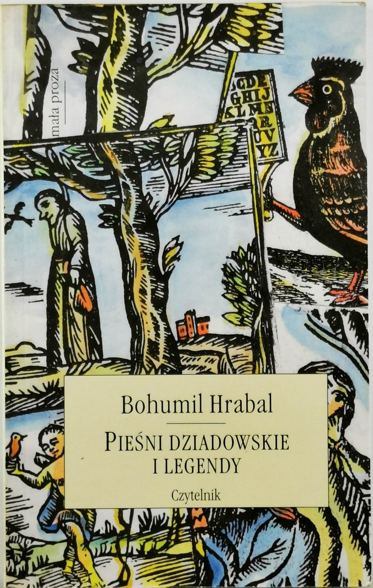 PIEŚNI DZIADOWSKIE I LEGENDY - Bohumil Hrabal