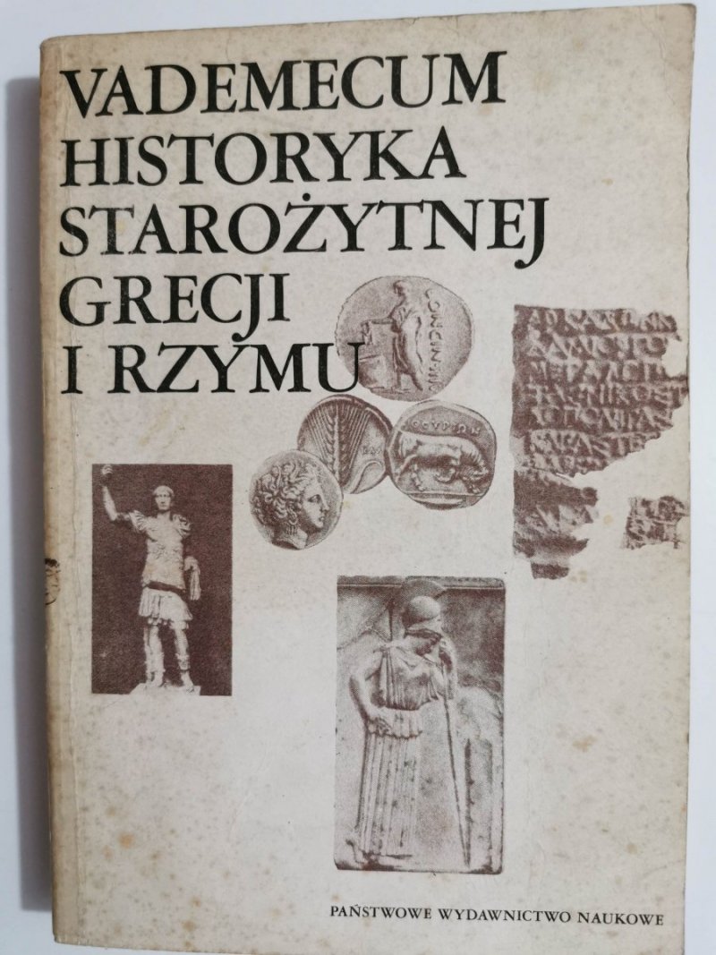 VADEMECUM HISTORYKA STAROŻYTNEJ GRECJI I RZYMU TOM I 1985