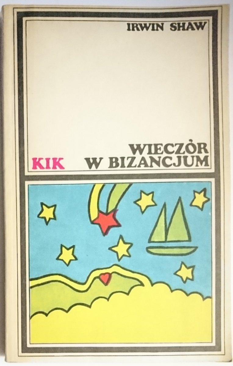 WIECZÓR W BIZANCJUM - Irwin Shaw 1975