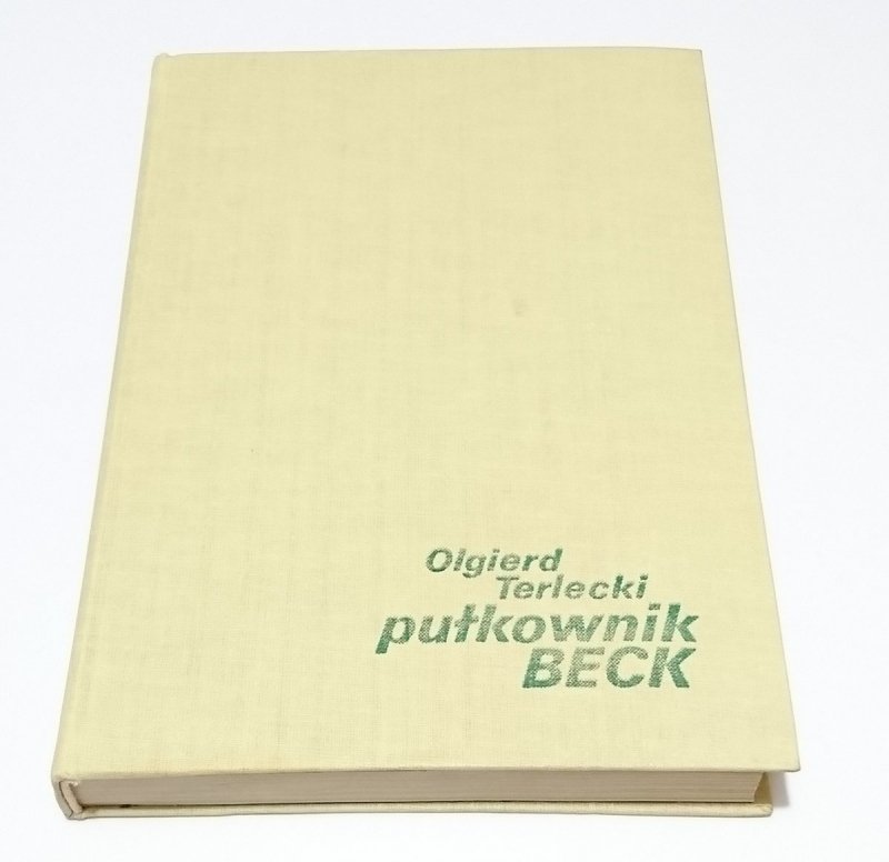 PUŁKOWNIK BECK - Olgierd Terlecki 1985