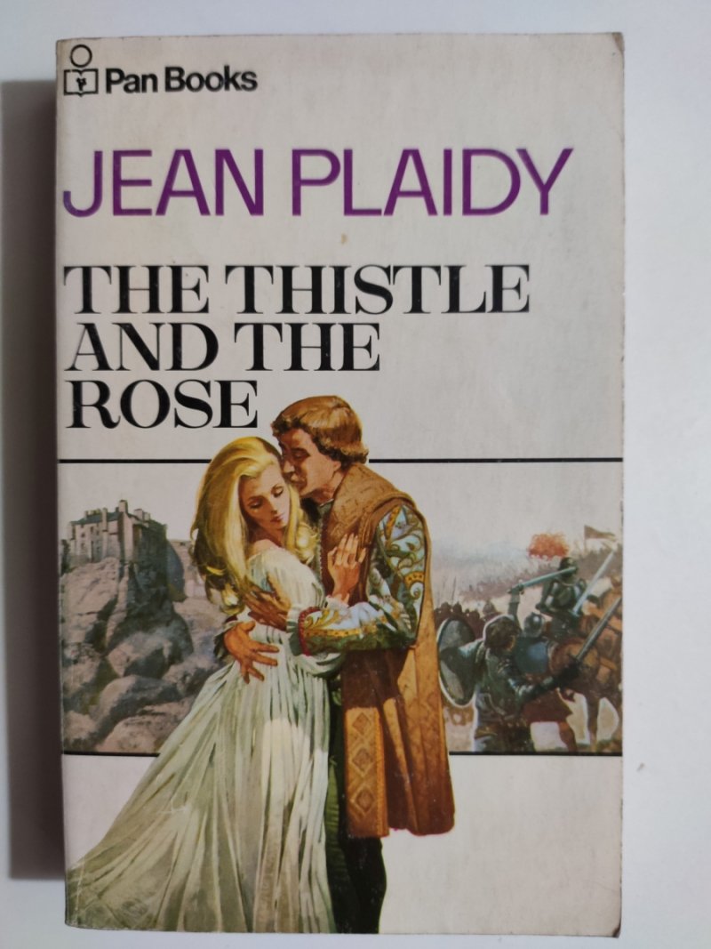 THE THISTLE AND THE ROSE - Jean Plaidy