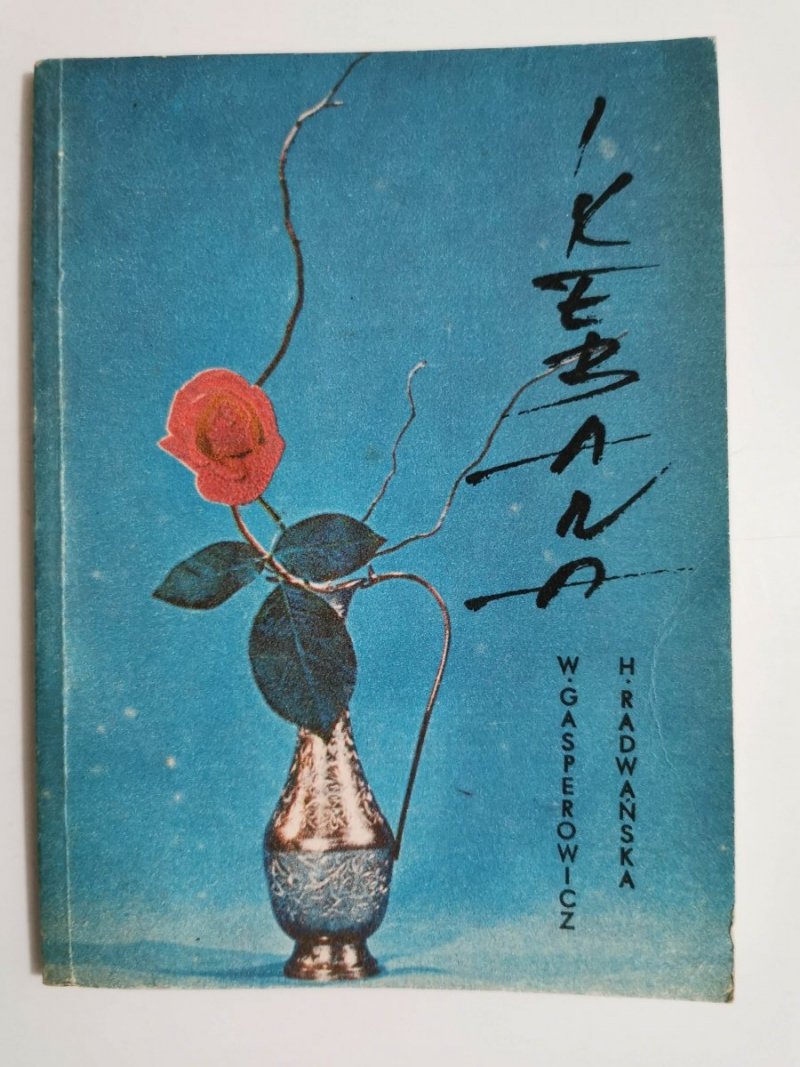 UKŁADANIE KWIATÓW. IKEBANA - Wanda Gasperowicz 1987
