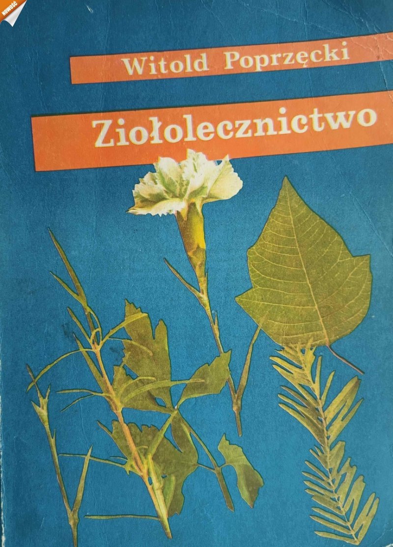 ZIOŁOLECZNICTWO - Witold Poprzęcki