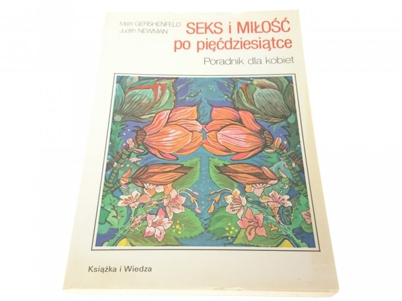 SEKS I MIŁOŚĆ PO PIĘĆDZIESIĄTCE - Gershenfeld 1994