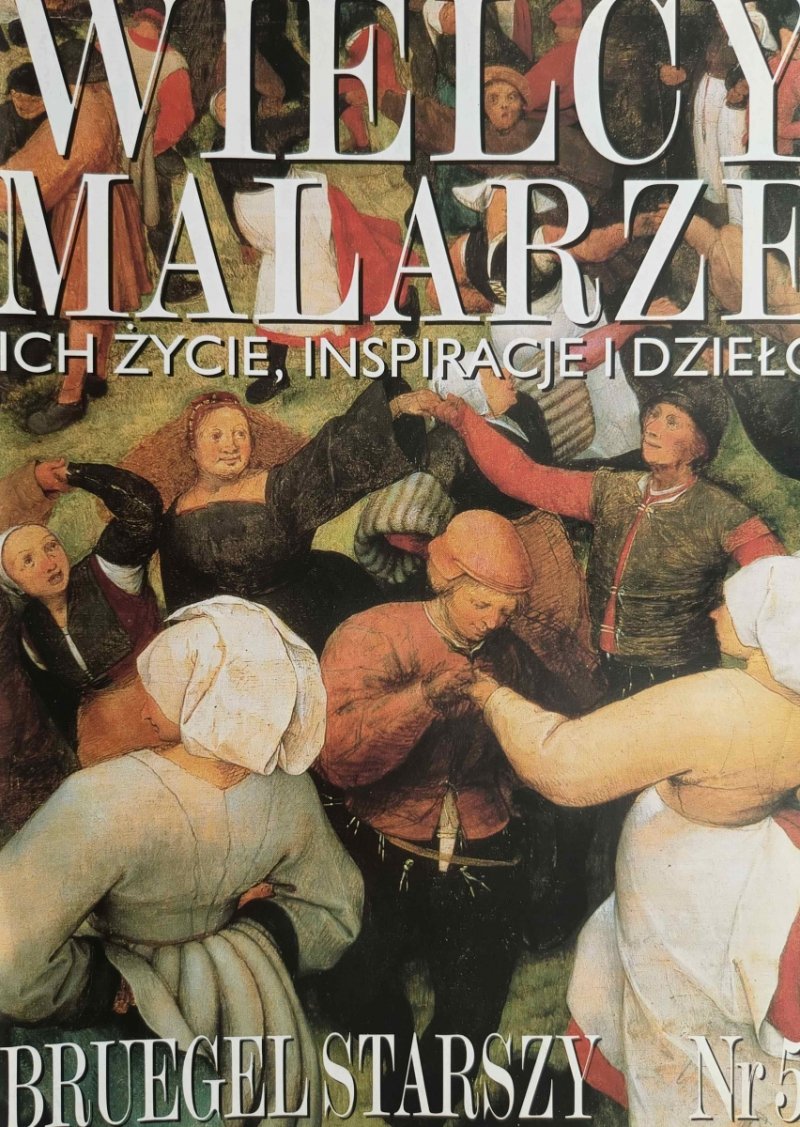 WIELCY MALARZE NR 56 BRUEGEL STARSZY