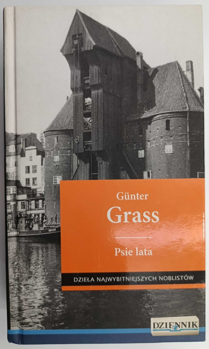 PSIE LATA. DZIEŁA NAJWYBITNIEJSZYCH NOBLISTÓW - Gunter Grass