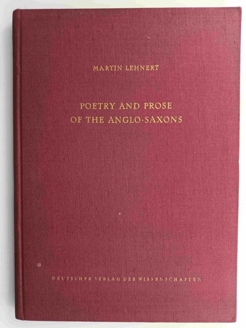 POETRY AND PROSE OF THE ANGLO-SAXONS - Martin Lehnert