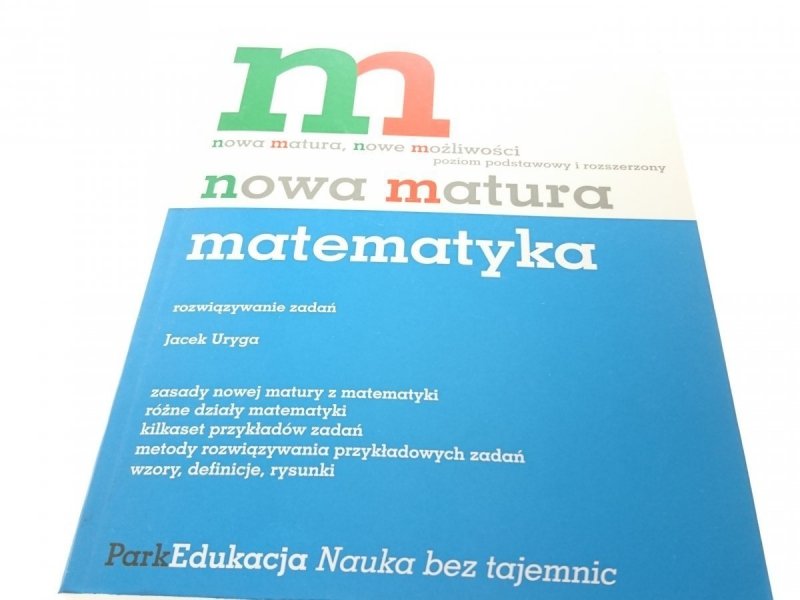 NOWA MATURA. MATEMATYKA - Jacek Uryga 2010