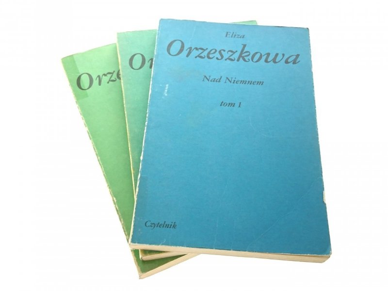 NAD NIEMNEM TOMY OD 1 DO 3 - Eliza Orzeszkowa 1988