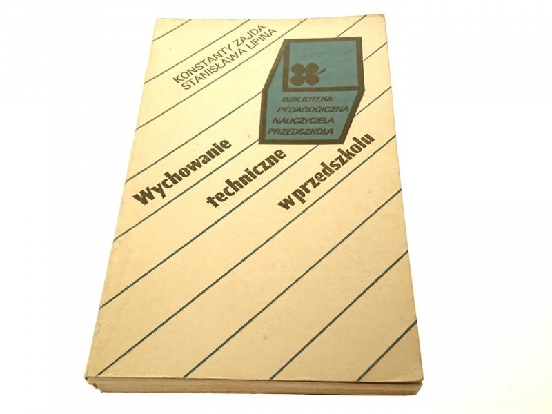 WYCHOWANIE TECHNICZNE W PRZEDSZKOLU - Zajda 1984