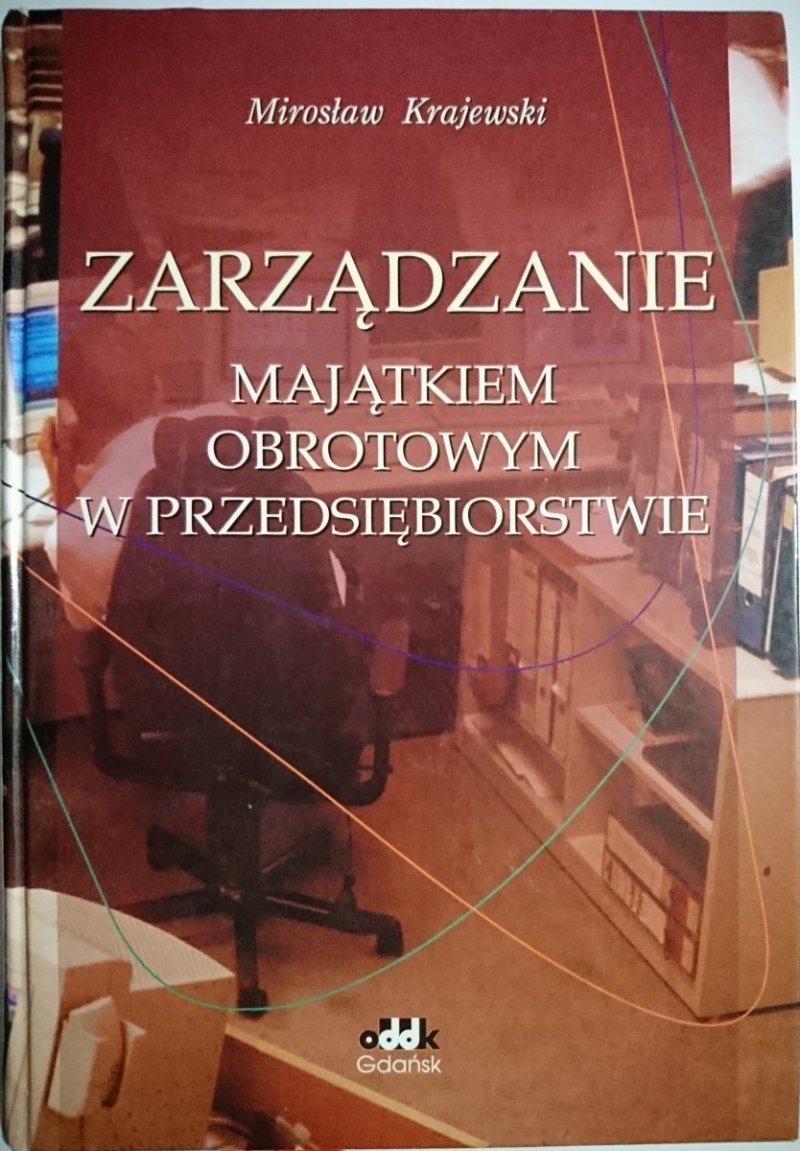 ZARZĄDZANIE MAJĄTKIEM OBROTOWYM W PRZEDSIĘBIORSTWIE