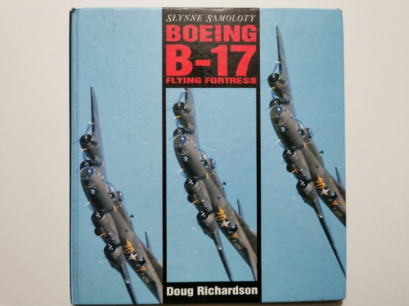 BOEING B-17 SŁYNNE SAMOLOTY - Doung Richardson