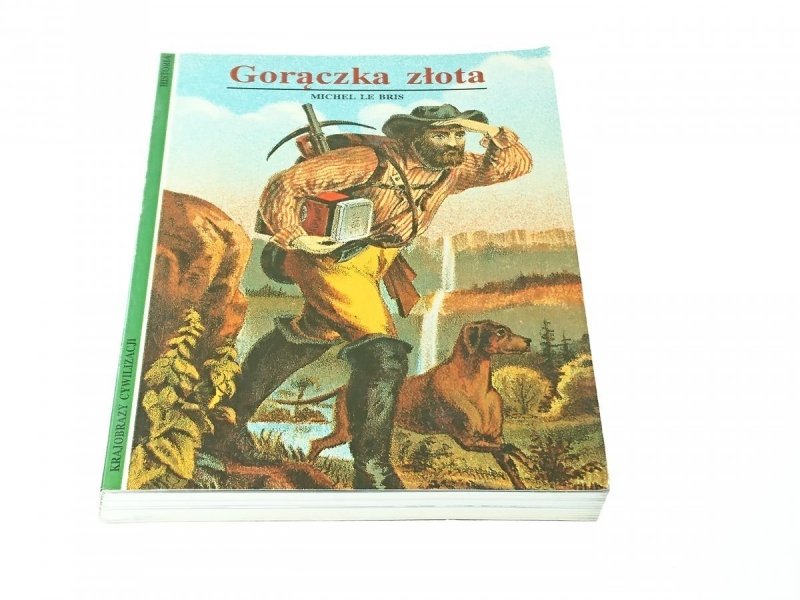 GORĄCZKA ZŁOTA - Michel Le Bris 1994